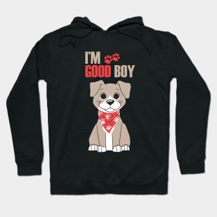 Dog I'm Good Boy T-shirt Hoodie